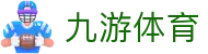 九游体育(JIUYOUSPORTS)官方网站-官网入口